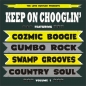 Preview: Keep On Chooglin' - Vol. 1/Deep Fried CD